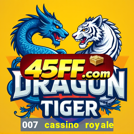 007 cassino royale filme completo dublado